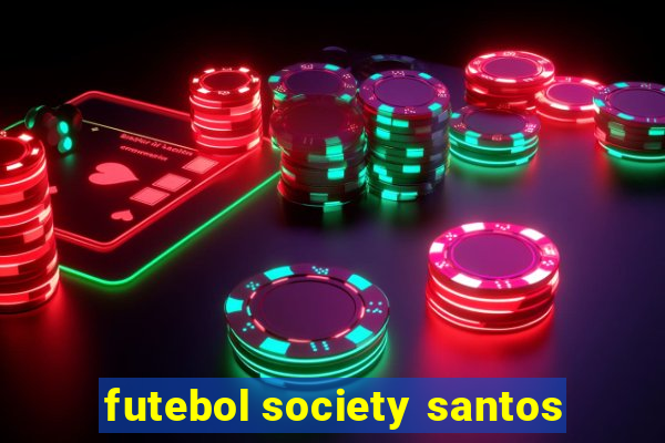 futebol society santos