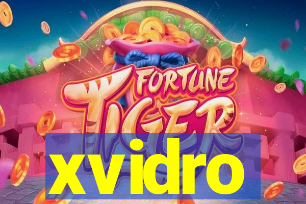 xvidro