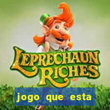 jogo que esta dando dinheiro