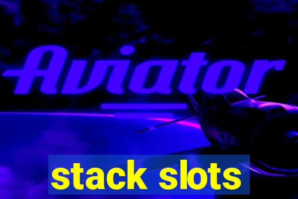 stack slots