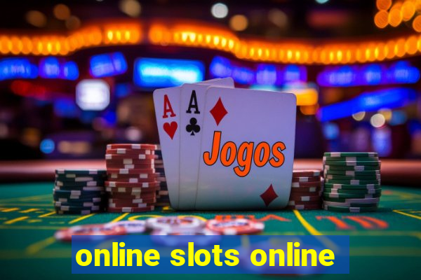 online slots online