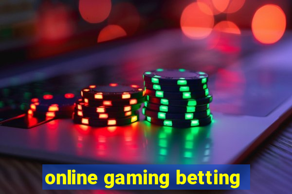 online gaming betting