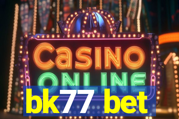 bk77 bet