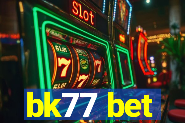 bk77 bet