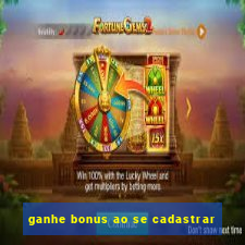 ganhe bonus ao se cadastrar