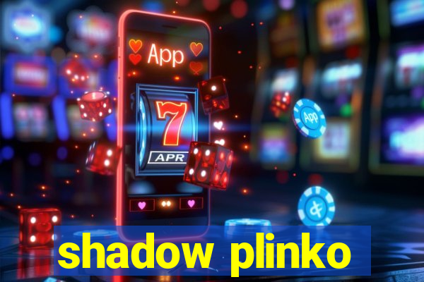 shadow plinko