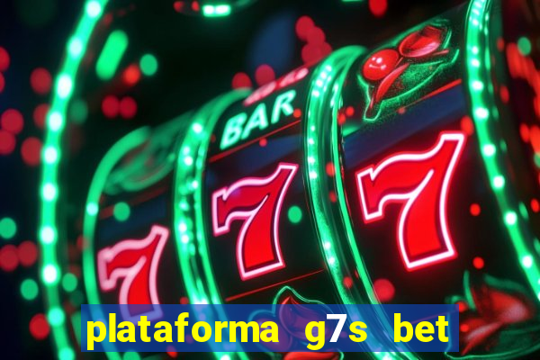 plataforma g7s bet é confiável