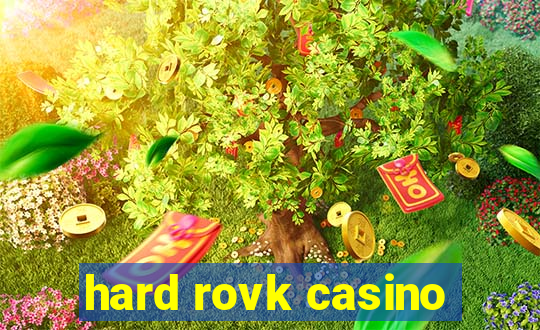 hard rovk casino