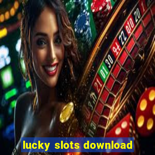 lucky slots download