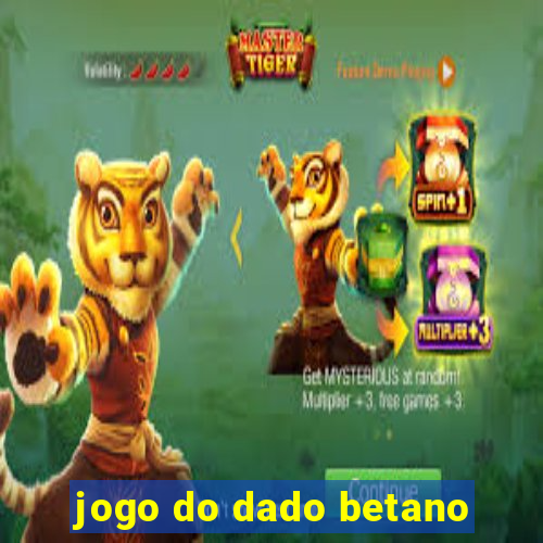 jogo do dado betano