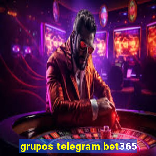 grupos telegram bet365