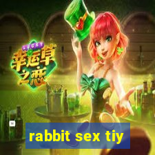 rabbit sex tiy