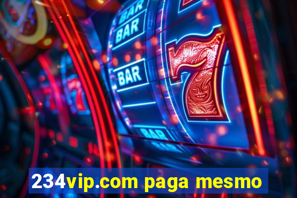 234vip.com paga mesmo