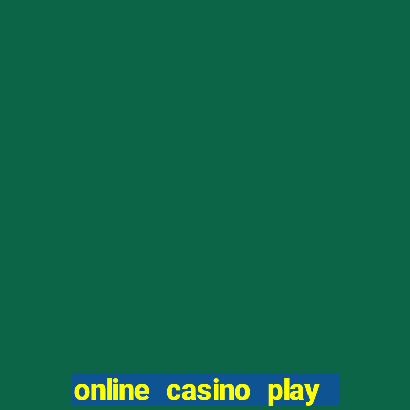 online casino play casino games