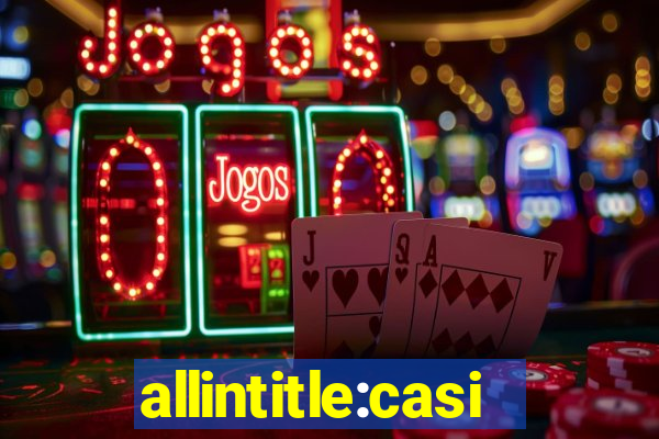 allintitle:casino