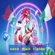 soco mais r谩pido do mundo