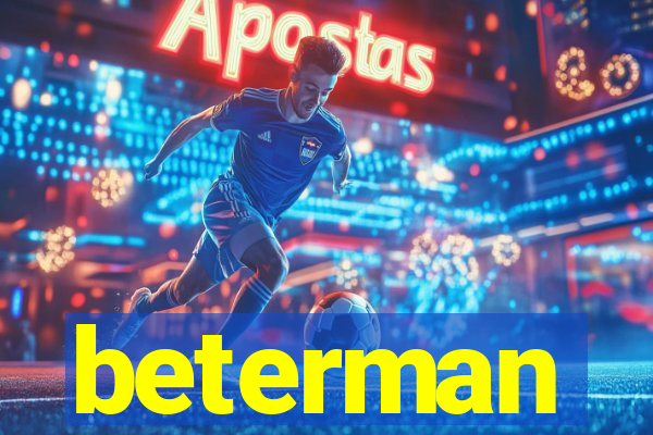 beterman