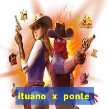 ituano x ponte preta palpite