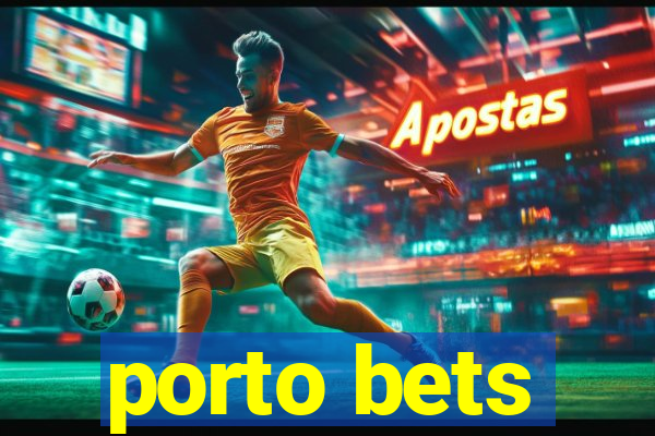 porto bets