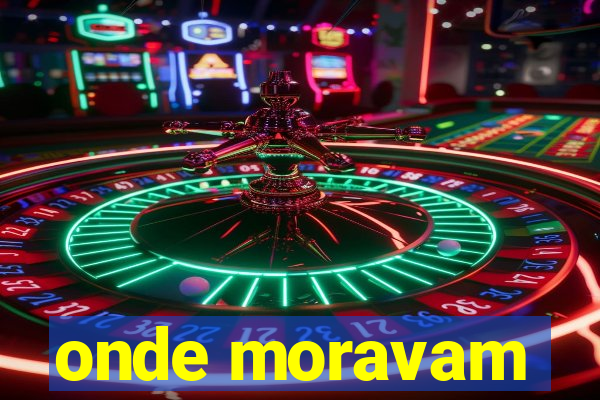 onde moravam