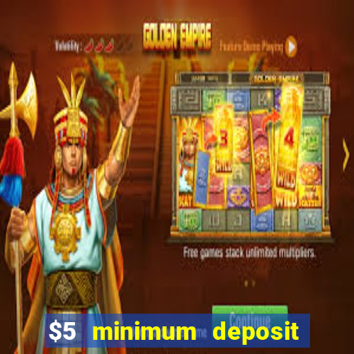 $5 minimum deposit casino australia 2020