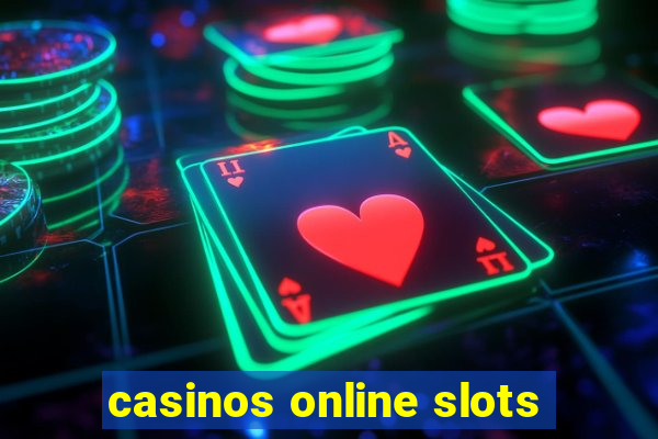 casinos online slots