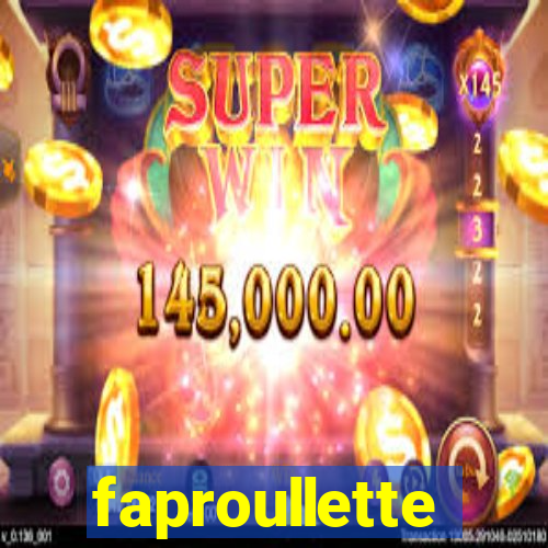 faproullette