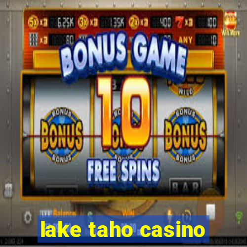 lake taho casino