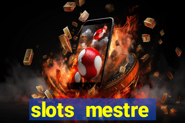 slots mestre dinheiro real