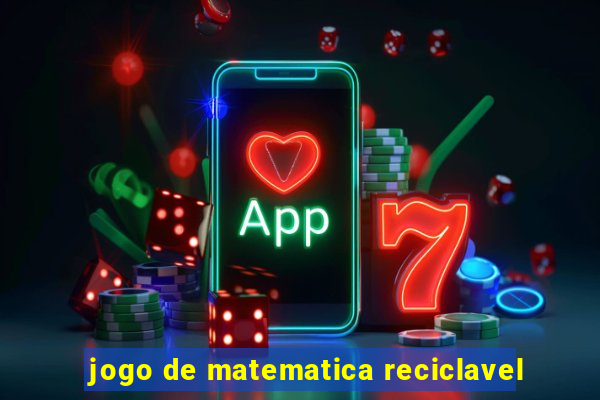 jogo de matematica reciclavel