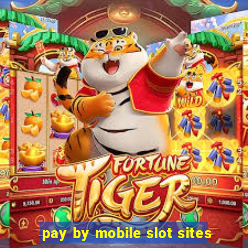 pay by mobile slot sites