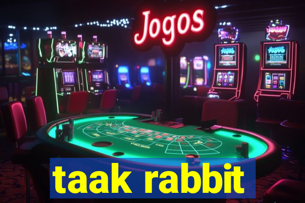 taak rabbit