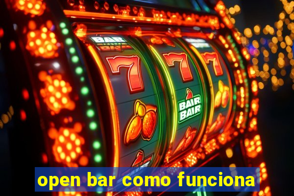 open bar como funciona