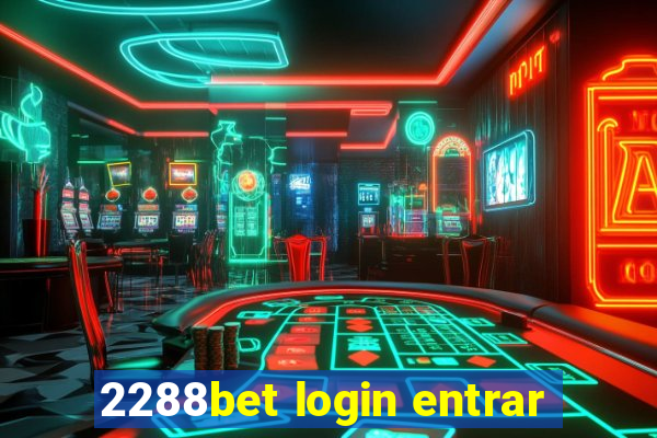 2288bet login entrar