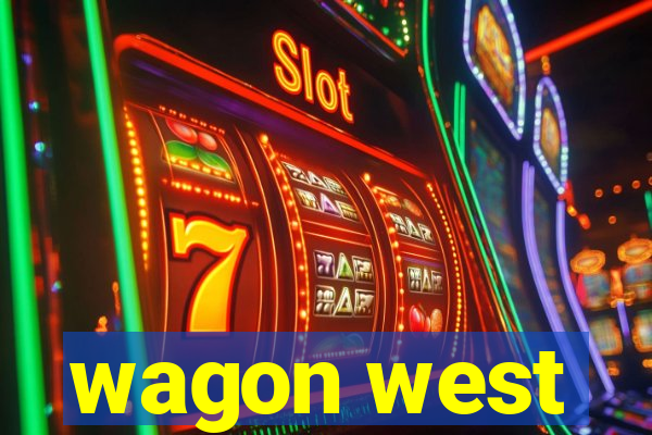 wagon west