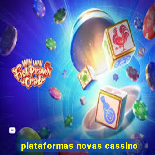 plataformas novas cassino