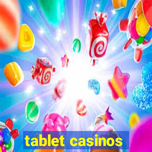 tablet casinos