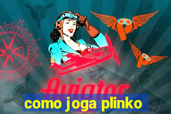 como joga plinko