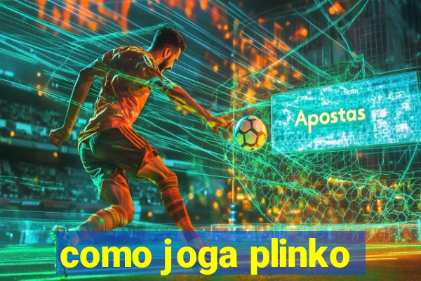 como joga plinko