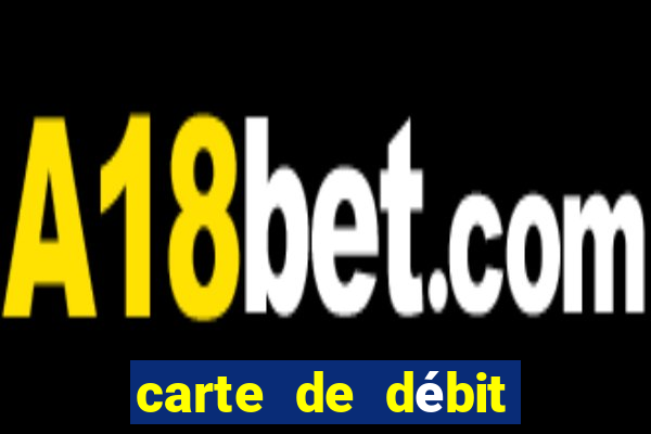 carte de débit visa casino en ligne