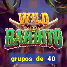 grupos de 40 dezenas da quina