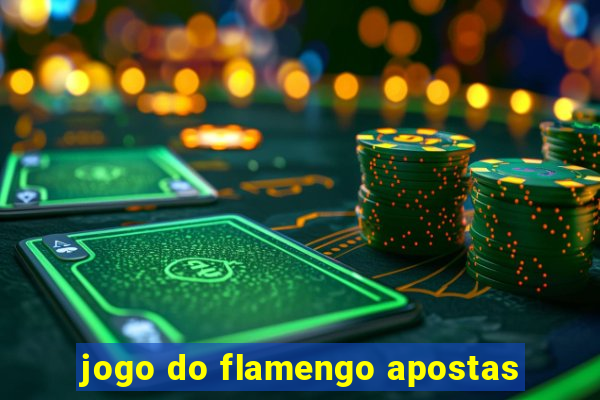 jogo do flamengo apostas