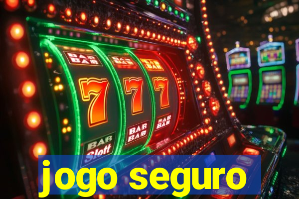 jogo seguro