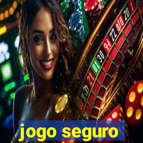 jogo seguro