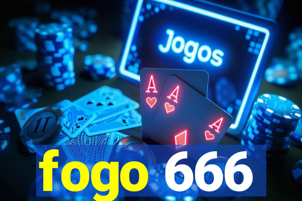 fogo 666