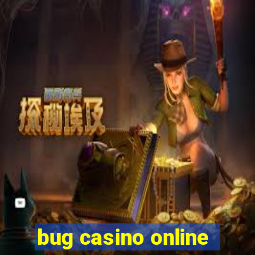 bug casino online