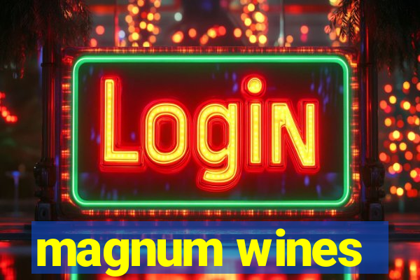 magnum wines