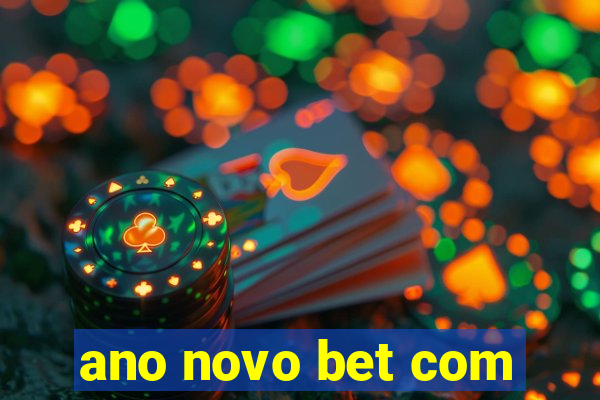 ano novo bet com