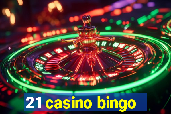 21 casino bingo