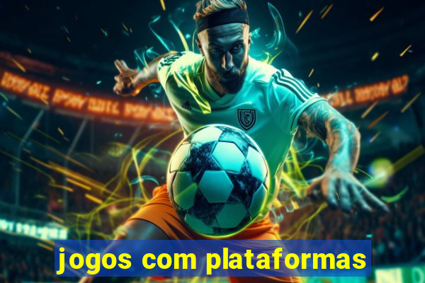 jogos com plataformas